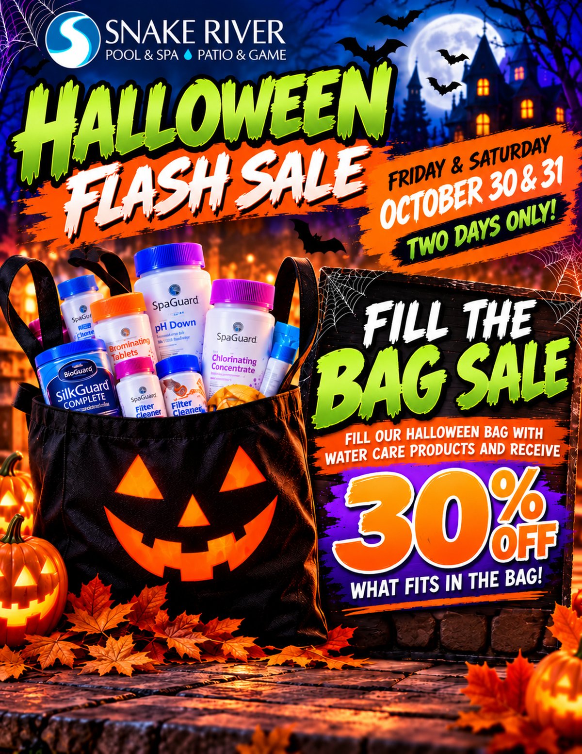 Snake River Pool & Spa Halloween Flash Sale: Fill the Bag Sale, 30% off what fits in the bag, Friday and Saturday October 30 and 31